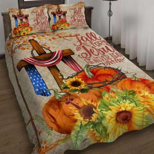 Fall For Jesus He Never Leaves Quilt Bedding Set