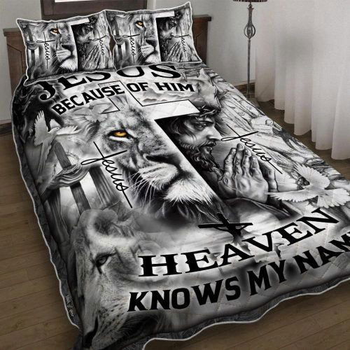 Jesus Because Of You Heaven Knows My Name Quilt Bedding Set Gift