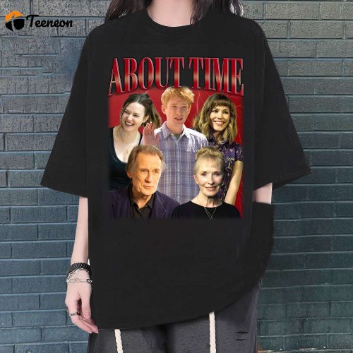 About Time T-Shirt, About Time Shirt, About Time Tees, About Time Unisex, Hip hop Graphic, Trendy Shirt, Unisex Shirt, Retro Tees