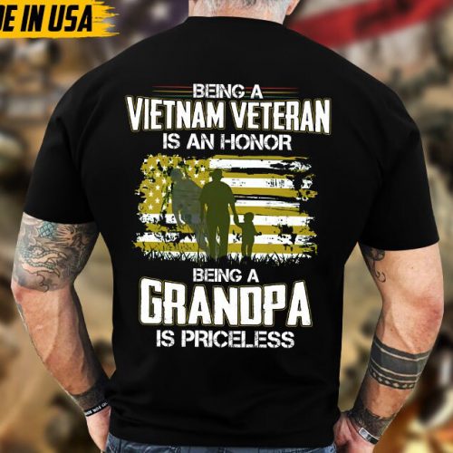 Being A Vietnam Veteran Is An Honor, Being A Grandpa Is A Priceless, Military Veteran T-Shirt, Proud Veteran Shirt, Vietnam Veteran Tee