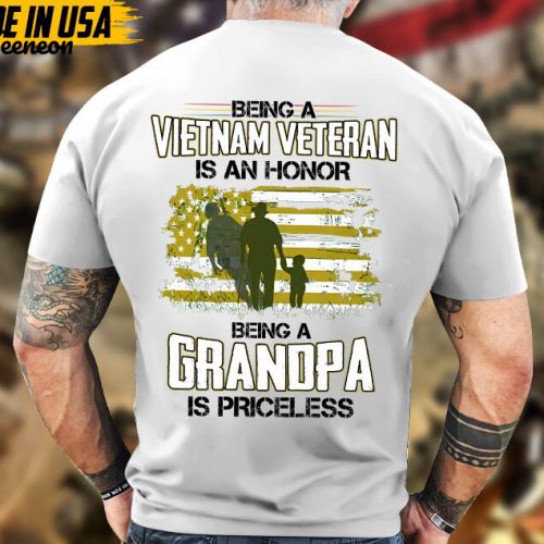 Being A Vietnam Veteran Is An Honor, Being A Grandpa Is A Priceless, Military Veteran T-Shirt, Proud Veteran Shirt, Vietnam Veteran Tee