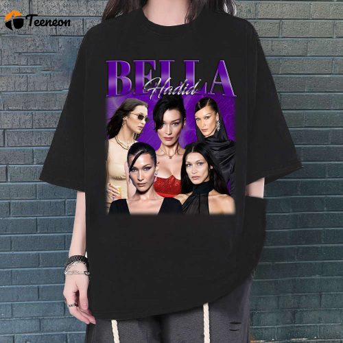 Bella Hadid T-Shirt, Bella Hadid Shirt, Bella Hadid Tees, Unisex Shirt, Vintage Shirt, Retro T-Shirt, Trendy T-Shirt, Couples Shirt