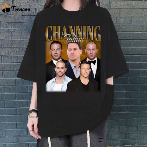 Channing Tatum T-Shirt, Channing Tatum Shirt, Channing Tatum Tees, Unisex Shirt, Vintage Shirt, Retro Shirt, Trendy Shirt, Couples Shirt