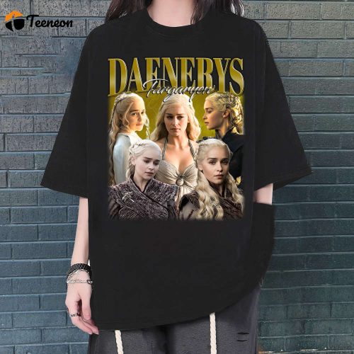 Daenerys Targaryen T-Shirt, Daenerys Targaryen Tees, Hip hop Graphic, Retro Shirt, Unisex Shirt, Bootleg Retro 90’s Fans Gift, Trendy Tee