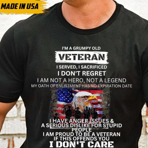 Grumpy Old Veteran T-Shirt, Fathers Day Gift, Military Veteran Shirt, Gift for Him, Hero T-Shirt, Vietnam Veteran Shirt, Veteran T-Shirt