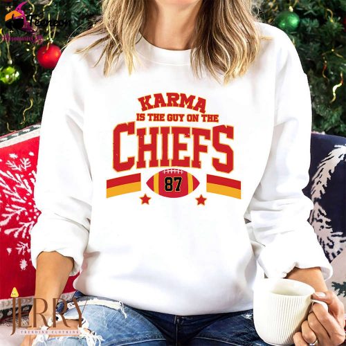 Hot Karma Is The Guy On The Chiefs Taylor Swift Embroidered Sweatshirt , Travis Kelce Kansas City Chiefs Embroidered Sweatshirt