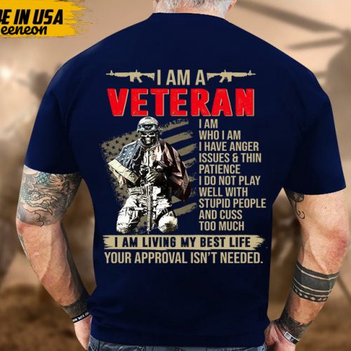 I Am A Veteran Unisex Shirt, I’m Living My Best Life, Proud American Flag Veteran Shirt, Honor Veteran Shirt For Dad Grandpa Men