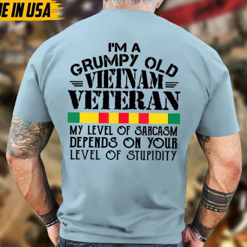 I’m A Grumpy Old Vietnam Veteran Unisex Shirt, Vietnam Veterans T-Shirt, Vietnam War, Patriotic Shirt For Veterans, Gift For Dad Grandpa Men