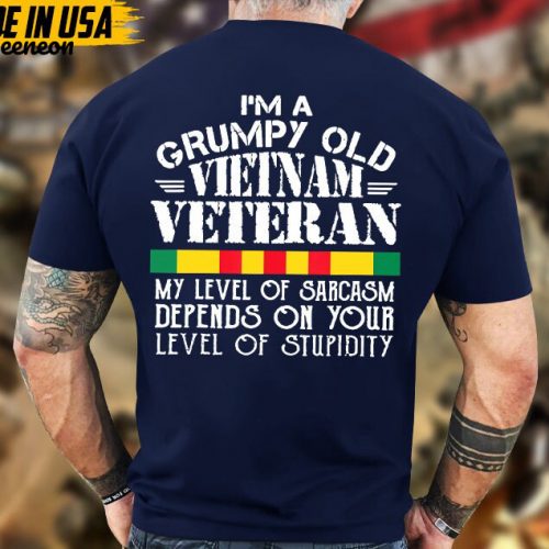 I’m A Grumpy Old Vietnam Veteran Unisex Shirt, Vietnam Veterans T-Shirt, Vietnam War, Patriotic Shirt For Veterans, Gift For Dad Grandpa Men