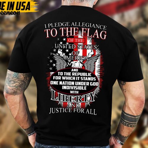 I Pledge Allegiance To The Flag Of United States Of America Shirt, Veteran Shirt For Men, Gift For Veterans, Patriotic T-Shirt