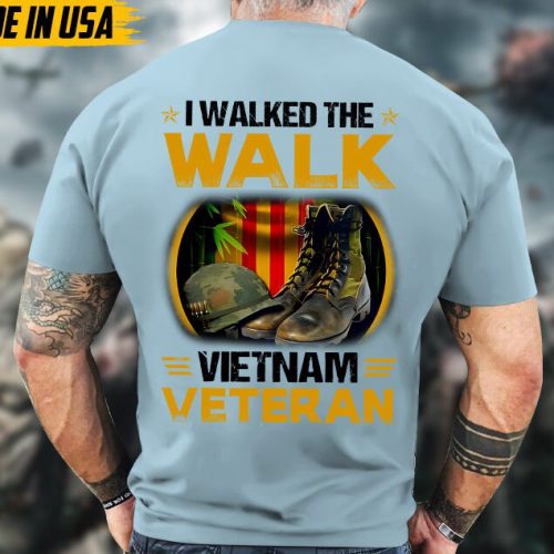 I Walked The Walk, Vietnam Veteran, Vietnam Veteran T-Shirt, Patriotic Shirt, Military Shirt For Father, Patriotic Fathers Day Gift