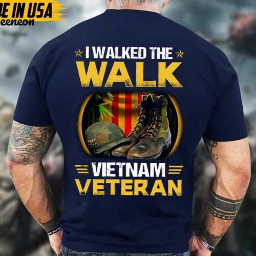 I Walked The Walk, Vietnam Veteran, Vietnam Veteran T-Shirt, Patriotic Shirt, Military Shirt For Father, Patriotic Fathers Day Gift