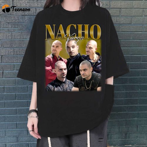 Nacho Varga Movie Shirt, Nacho Varga T-Shirt, Nacho Varga Tee, Nacho Varga Shirt, Vintage Shirt, Unisex Shirt, Movie Crewneck, Trendy Shirt