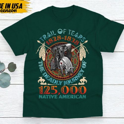 Native American Unisex T-Shirt, Native American Gift, Cherokee Shirt, Trails Of Tears 1828 – 1838, Christmas Native Tshirt