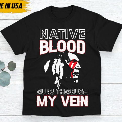 Native American Unisex T-Shirt, Native American Gift, Native American Pride Indigenous Shirt, Native Blood Runs Through My Veins Shirt