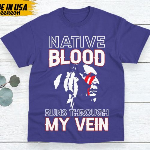 Native American Unisex T-Shirt, Native American Gift, Native American Pride Indigenous Shirt, Native Blood Runs Through My Veins Shirt