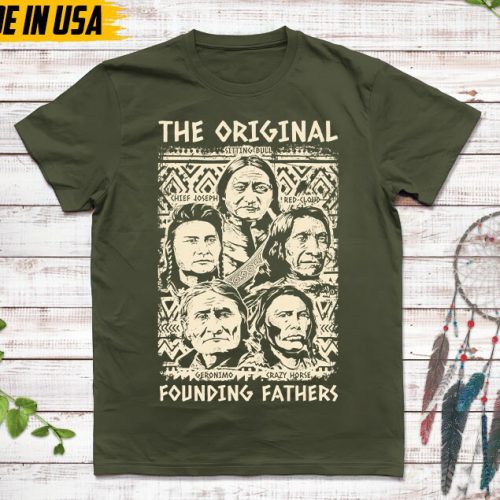 Native American Unisex TShirt, Native American Gift, Cherokee Pride Indigenous Shirt, The Original Founding Fathers, Christmas Native Tshirt