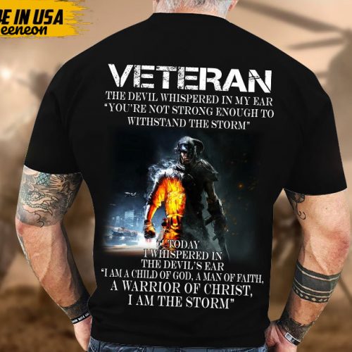 Proudly Served Veteran Shirt, Veteran Day, Gift For Veteran, Jesus Christ Shirt, I May Be Older, Not Strong Enough To Withstand The Storm