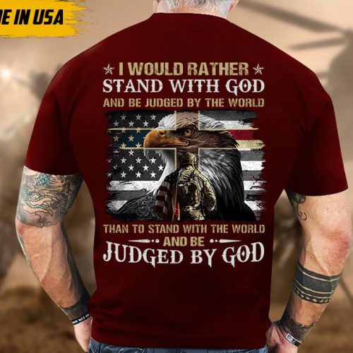 Proudly Served Veteran Shirt, Veteran Day, Gift For Veteran, Jesus Christ Shirt, I Rather Than Stand With God