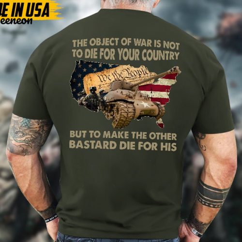 Proudly Served Veteran Shirt, Veteran Day, Gift For Veteran, Jesus Christ Shirt, The Object Of War Is Not To Die For Your Country Shirt