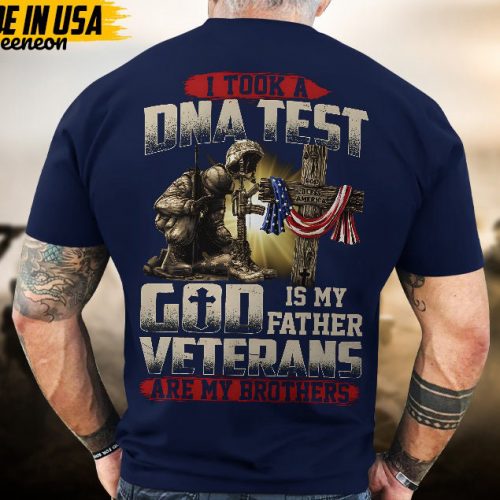 Proudly Served Veteran Tshirt, I Took A DNA Test, God Is My Father, Veterans Are My Brothers, US Flag Sleeve Tee, Patriotic Fathers Day Gift