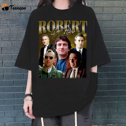 Robert De Niro T-Shirt, Robert De Niro T-Shirt, Robert De Niro Unisex, Unisex T-Shirt, Hip hop Graphic, Trendy T-Shirt, Retro T-Shirt