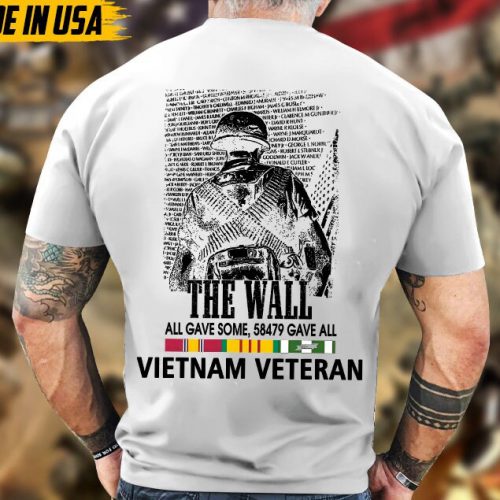 The Wall, All Gave Some, 58479 Gave All Vietnam Veteran Shirt, Vietnam War Shirt For Veteran, Memorial Vietnam Vet Shirt, Veteran Gifts Idea