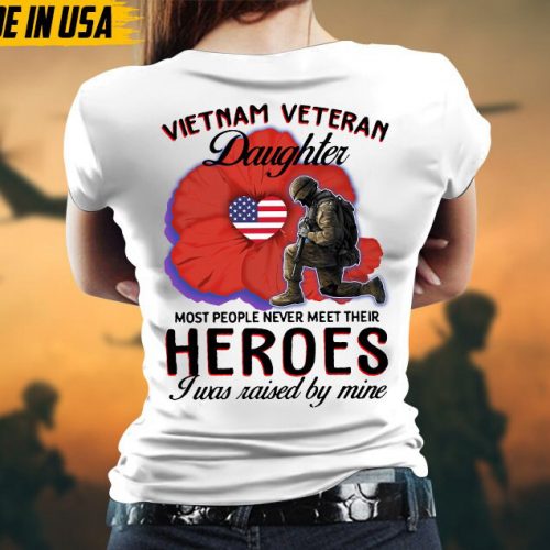 Vietnam Veteran Daughter Shirt, Vietnam Veteran T-Shirt, Military Daughter, Patriotic Shirt, Gift For Daughter, Memorial Day Shirt