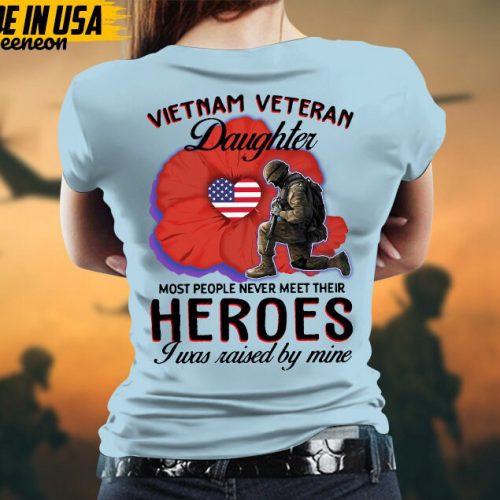 Vietnam Veteran Daughter Shirt, Vietnam Veteran T-Shirt, Military Daughter, Patriotic Shirt, Gift For Daughter, Memorial Day Shirt