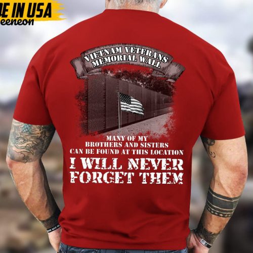 Vietnam Veterans Memorial Walls, I Will Never Forget Them Unisex Shirt, Vietnam War Veteran Shirt, Veterans Day Gift Ideas For Men Grandpa