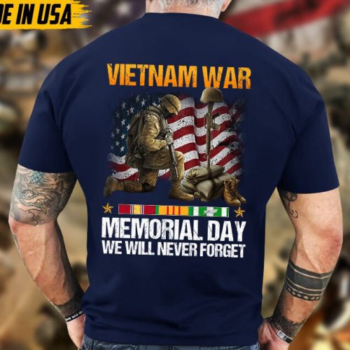 Vietnam War, Memorial Day We Will Never Forget, Gift for Veteran T-shirt, Vietnam Vet Shirt, Proud Vietnam Veteran T-Shirt For Dad Grandpa