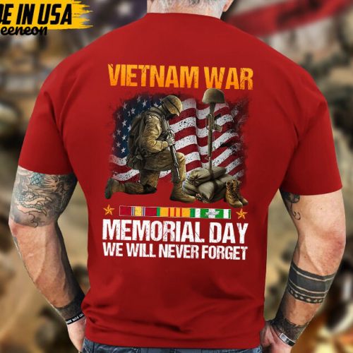 Vietnam War, Memorial Day We Will Never Forget, Gift for Veteran T-shirt, Vietnam Vet Shirt, Proud Vietnam Veteran T-Shirt For Dad Grandpa