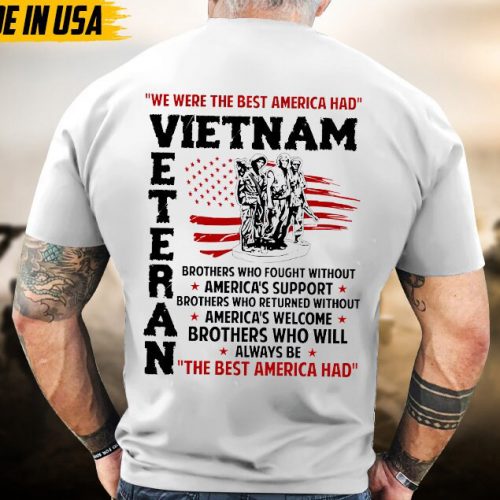 We Were The Best America Had Vietnam Shirt, Veterans Day Gift, Vietnam Veteran T-Shirt, US Military Shirt, Patriotic Shirt For Father