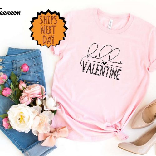 Hello Valentine Shirt, Valentine Love Shirt, Valentines Day Gift Shirt, Cute Valentine Day Shirt, Valentines Day Gift Shirt, Valentine Shirt