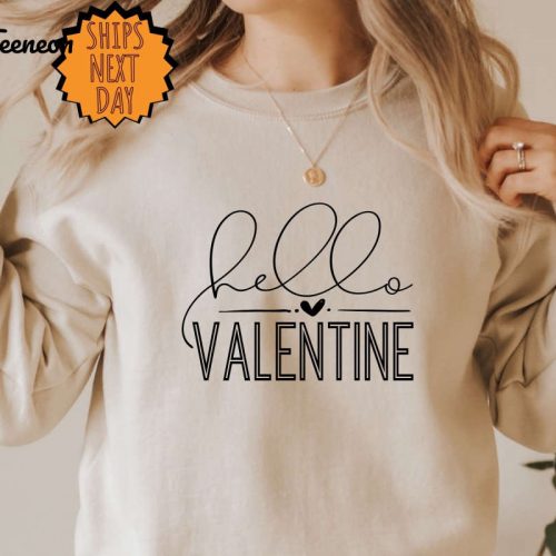 Hello Valentine Sweatshirt, Valentine Love Hoodie, Valentines Day Gift Sweatshirt, Cute Valentine Day Sweatshirt, Valentines Day Gift Shirt