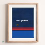 Be a Goldfish Premium Matte Vertical Poster for Home Decor Gifts