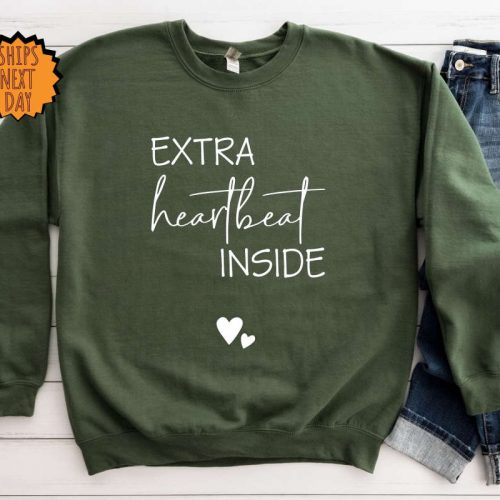 Extra Heartbeat Inside Sweatshirt ,Baby Gift Hoodie, Pregnancy Reveal, Mommy To Be Shirt, We’re Expecting, Maternity Shirt, Pregnancy Shirt