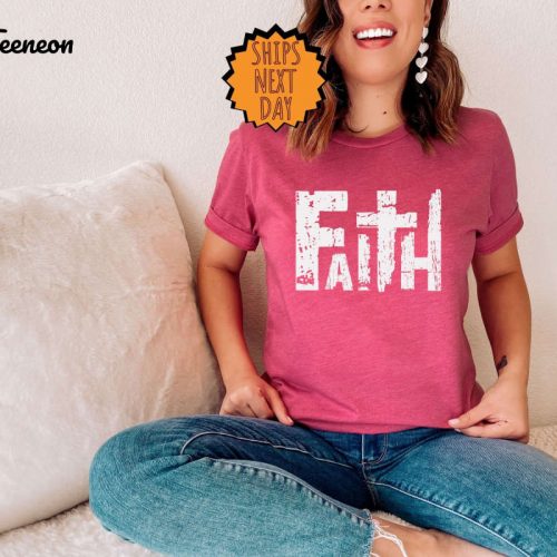 Faith Shirt ,Christian Shirt, Bible Verse Shirt, Religious Shirt, Retro Faith Shirt, Christian Cross Tees, Jesus Shirt, Faith Shirt