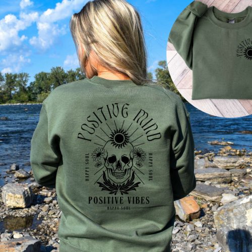 Positive Mind Sweatshirt, Front and Back Quote Sweater, Women’s Retro Sweater,Gift for Her,Skull Sweater,Funny Sweater,Inspirational Sweater