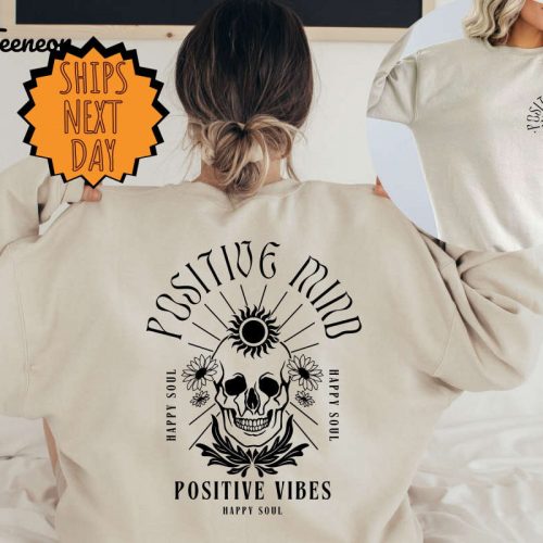 Positive Mind Sweatshirt, Front and Back Quote Sweater, Women’s Retro Sweater,Gift for Her,Skull Sweater,Funny Sweater,Inspirational Sweater