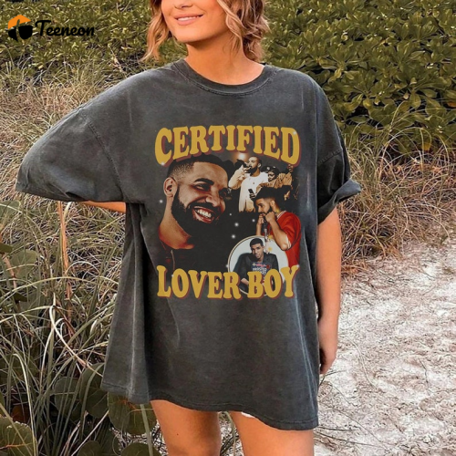 Shop the Trendy Drake Certified Lover Boy Shirt – Limited Edition Merchandise