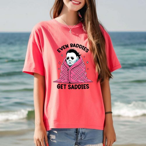 Even Baddies Get Saddies T-Shirt: Funny Horror Meme Comfort Colors Mental Health Tee Anxiety & Myers Shirt