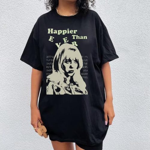 Happier Than Ever Shirt: Unchanged Number Design for Ultimate Style & Comfort