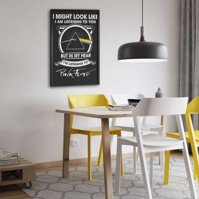Pink Floyd Poster for Home Decor Gift for Home Decor Gift – I Might Look Like Iam Listening To You