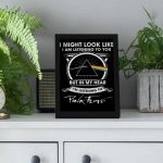 Pink Floyd Poster for Home Decor Gift for Home Decor Gift – I Might Look Like Iam Listening To You