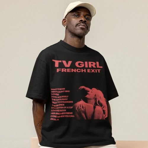 Stylish TV Girl French Exit Shirt: Embrace French Chic with this Trendy and Unique Top!