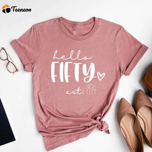 Hello 50 T-Shirt – Perfect 50th Birthday Gift with 50 Years Old Shirt Design!