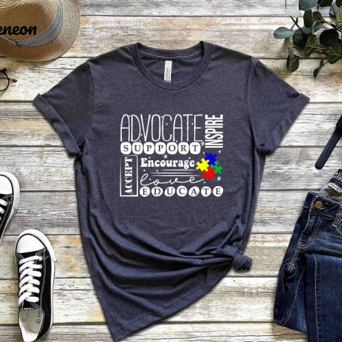 Empowering Advocate Support T-Shirt: Autism Mom Awareness Inspirational & Motivational Quotes Special Ed Teacher Tee