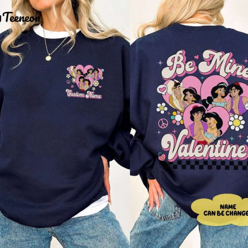 Aladdin & Jasmine Couple Be Mine Valentine Shirt – Custom Sweatshirt for Disneyland Trip 2024