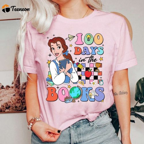 Belle Princess Teacher 100 Days of School Shirt Disneyland Back To School Gift